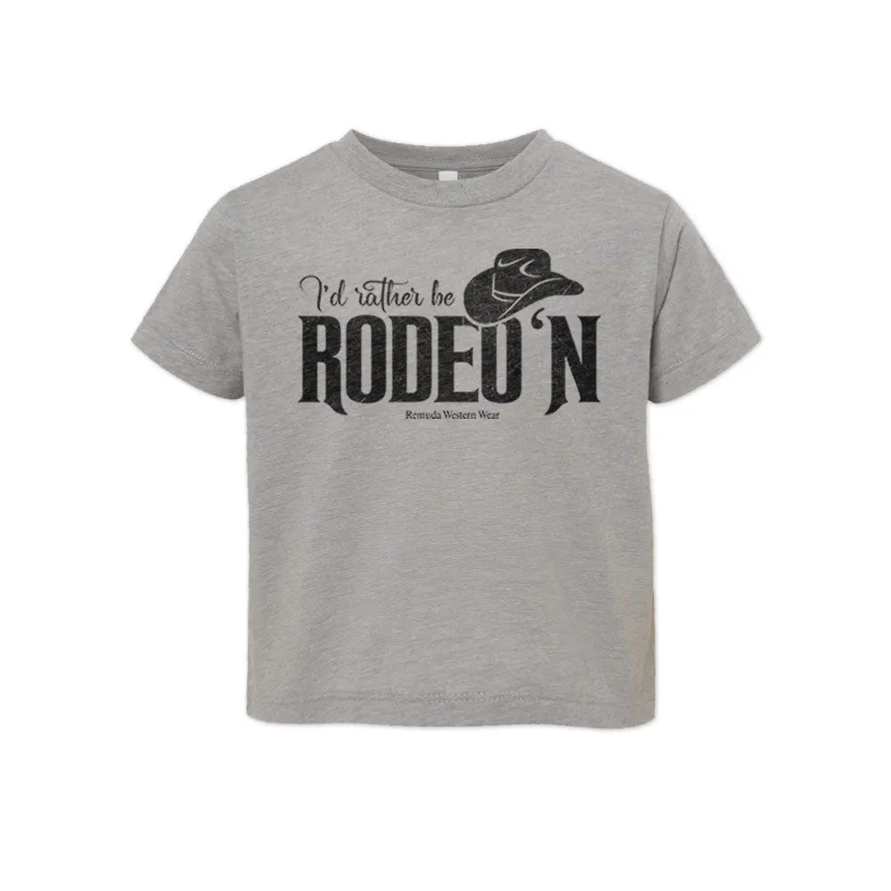 I'd Rather Be Rodeo'n - Toddler Western Tee