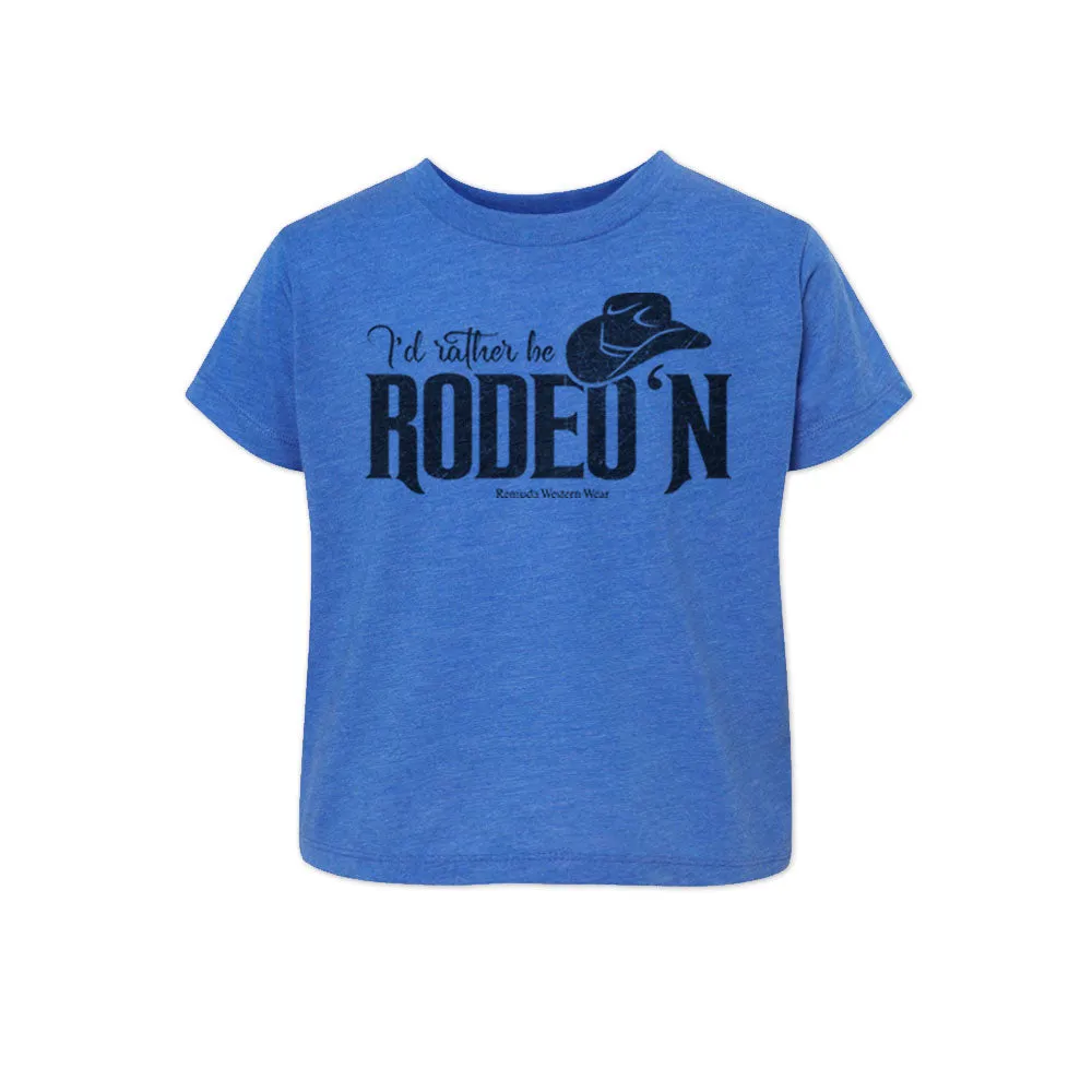 I'd Rather Be Rodeo'n - Toddler Western Tee