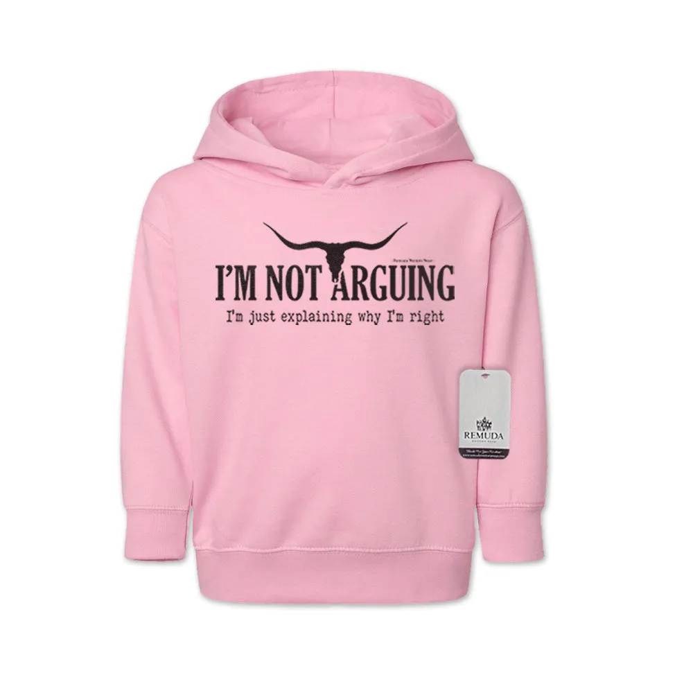 I'm Not Arguing, I'm Just Explaining Why I'm Right - Toddler Western Hoodie